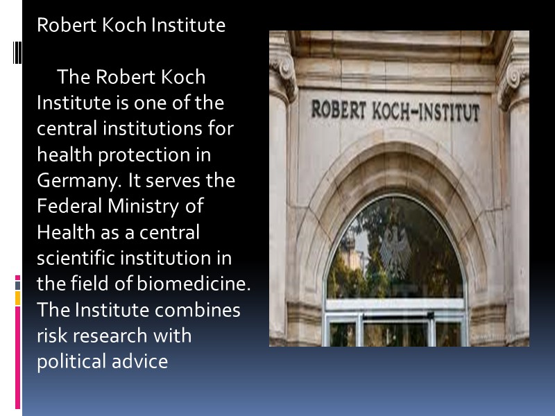Robert Koch Institute       The Robert Koch Institute is